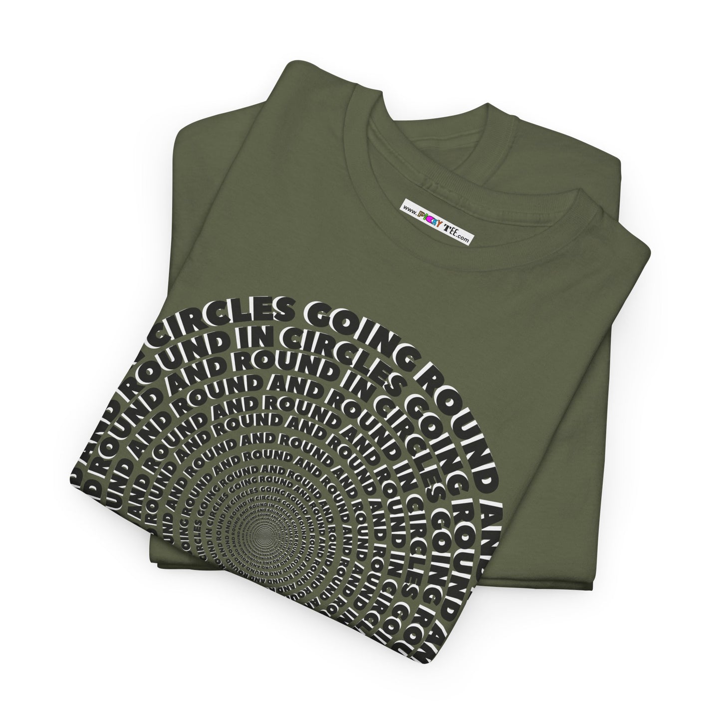 GOING ROUND AND ROUND AND ROUND IN CIRCLES Unisex Heavy Cotton Tee