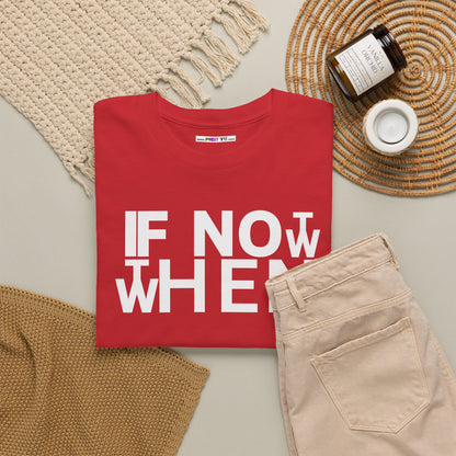 IF NOT NOW THEN WHEN Unisex Heavy Cotton Tee