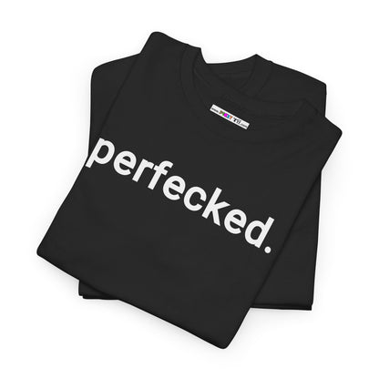 perfecked. Unisex Heavy Cotton Tee