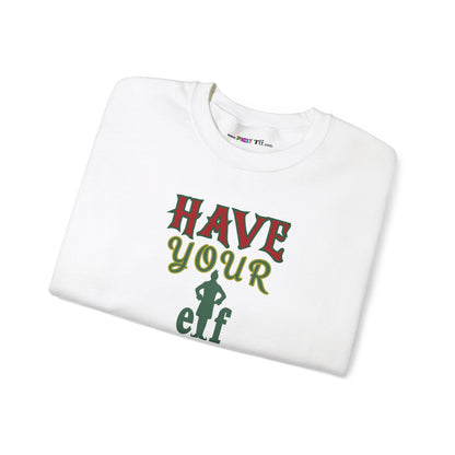 HAVE YOUR ELF A MERRY LITTLE CHRISTMAS Unisex Heavy Blend™ Crewneck Sweatshirt