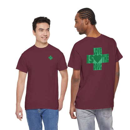 LOVE IS THE DRUG Unisex Heavy Cotton Tee