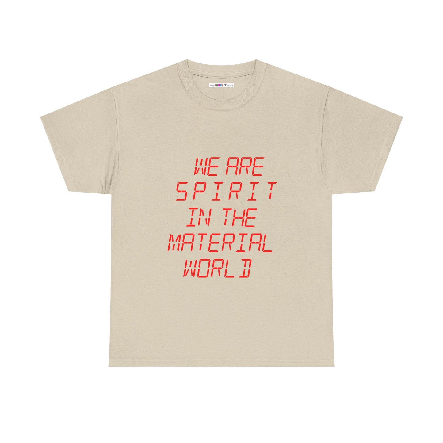WE ARE SPIRIT IN THE MATERIAL WORLD Unisex Softstyle 100% Cotton T-Shirt