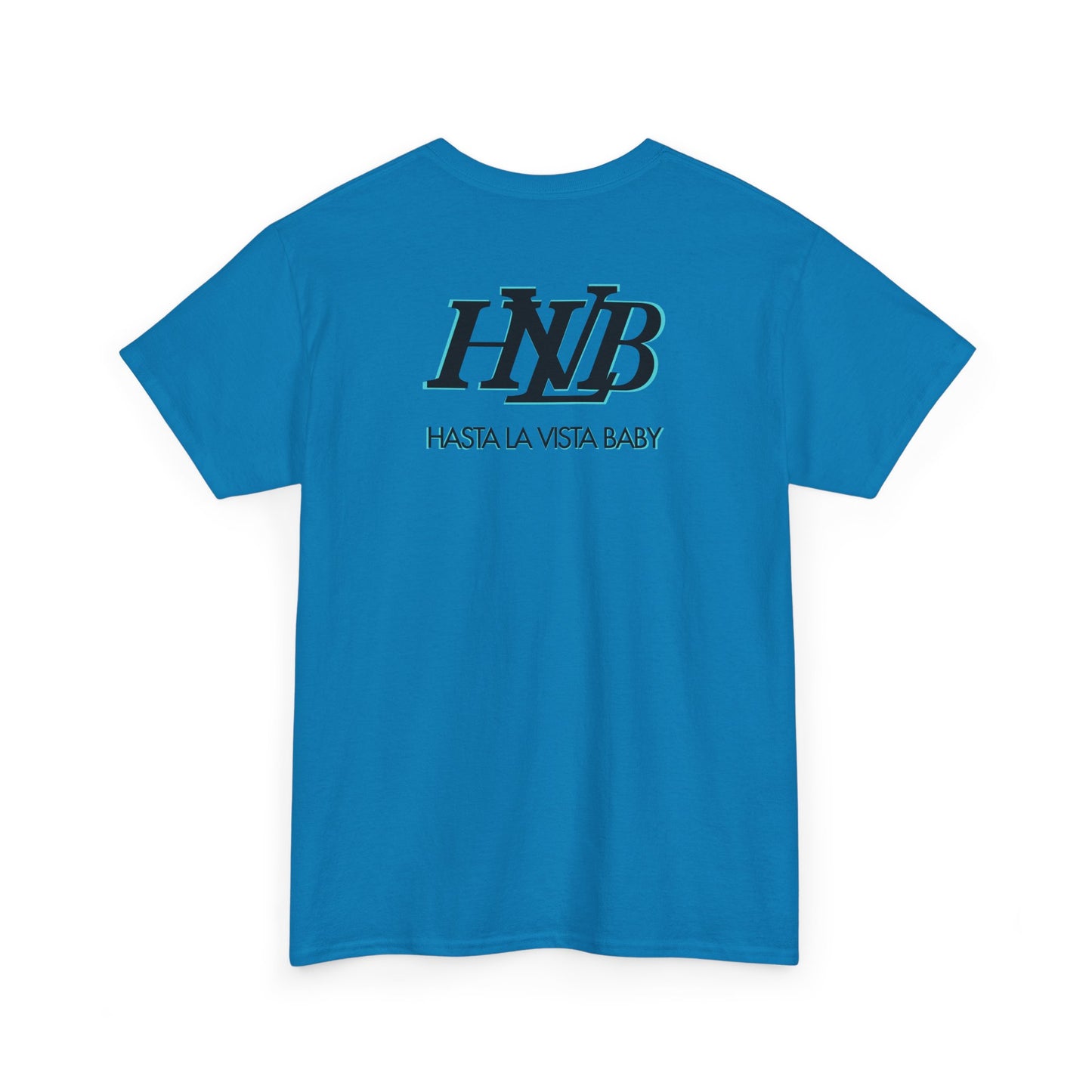 HASTA LA VISTA BABY Unisex Heavy Cotton Tee