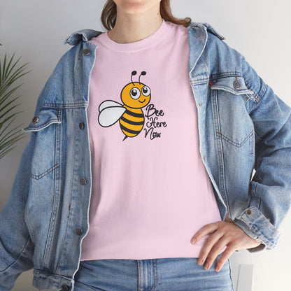 Bee Here Now Unisex Heavy Cotton Tee