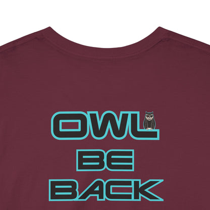 OWL BE BACK Unisex Heavy Cotton Tee