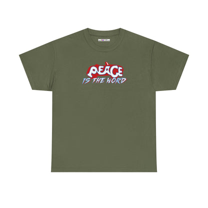 PEACE IS THE WORD Unisex Heavy Cotton Tee