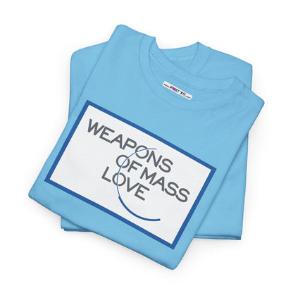 WEAPONS OF MASS LOVE Unisex Heavy Cotton Tee