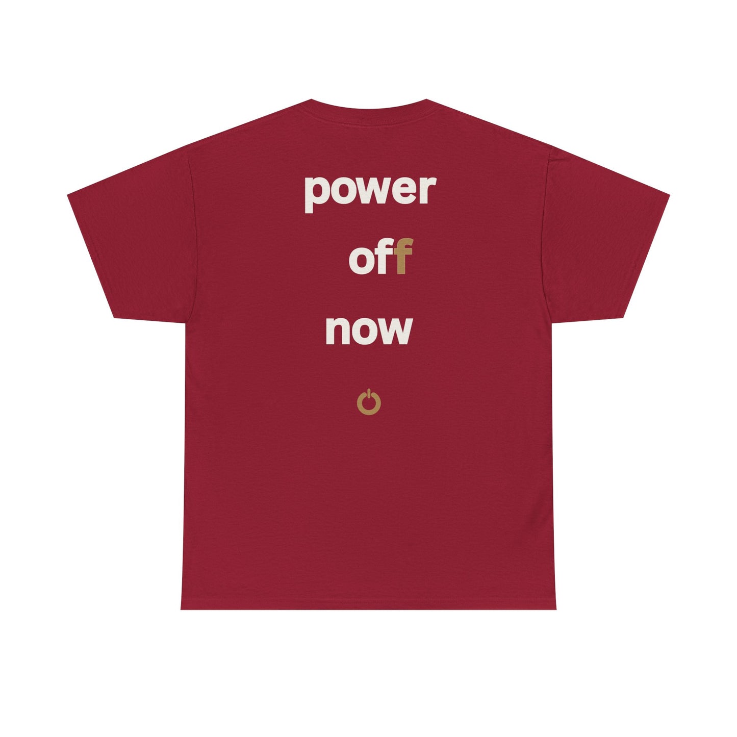 power off now Unisex Heavy Cotton Tee