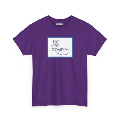 DO NOT COMPLY Unisex Heavy Cotton Tee