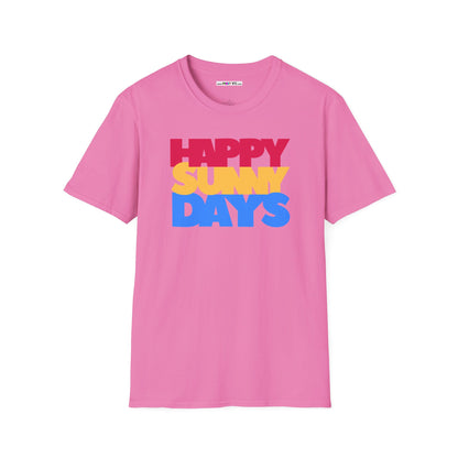 HAPPY SUNNY DAYS Unisex Softstyle 100% Cotton T-Shirt