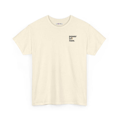 power off now Unisex Heavy Cotton Tee