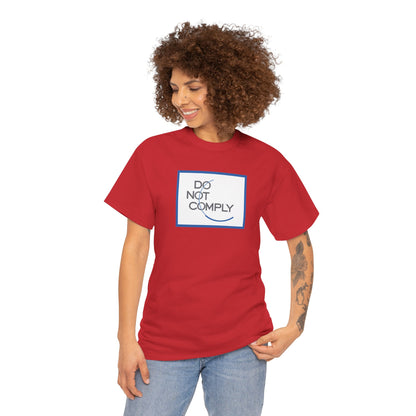 DO NOT COMPLY Unisex Heavy Cotton Tee