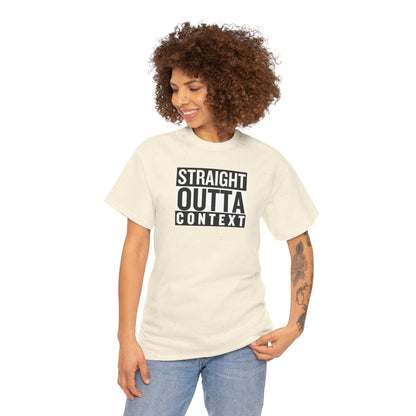 STRAIGHT OUTTA CONTEXT Unisex Heavy Cotton Tee