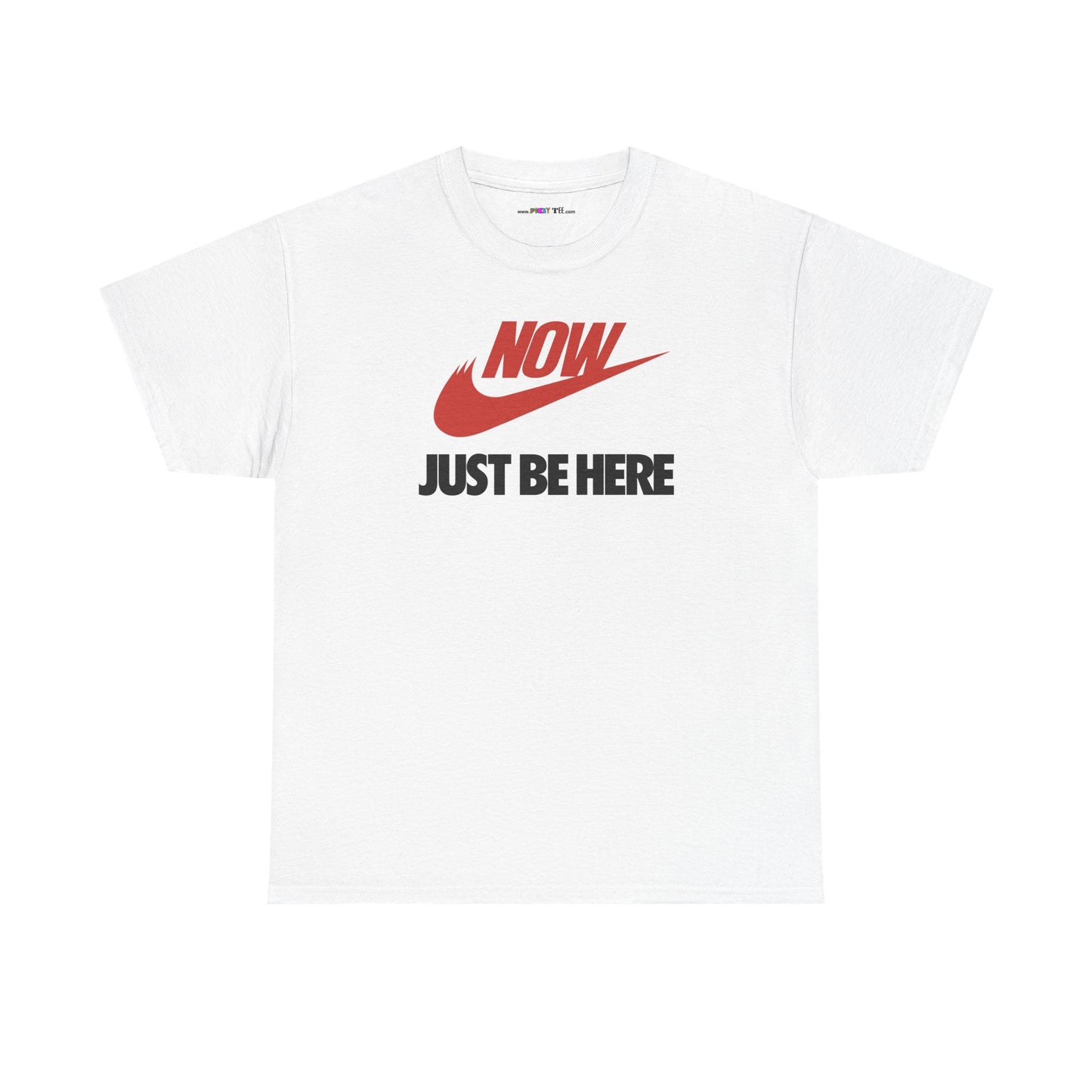 NOW JUST BE HERE Unisex Heavy Cotton Tee