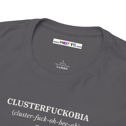 CLUSTERFUCKOBIA Unisex Heavy Cotton Tee