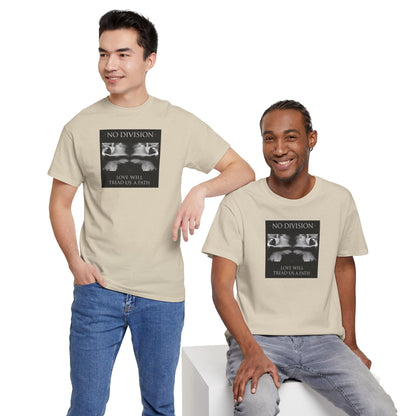 'NO DIVISION' LOVE WILL TREAD US A PATH Unisex Heavy Cotton Tee