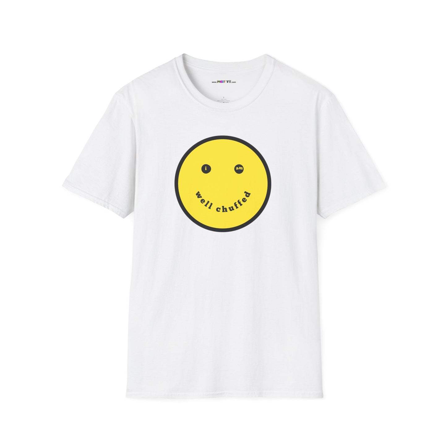 I AM WELL CHUFFED Unisex Softstyle 100% Cotton T-Shirt