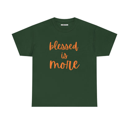 blessed is MORE Unisex Heavy Cotton Tee