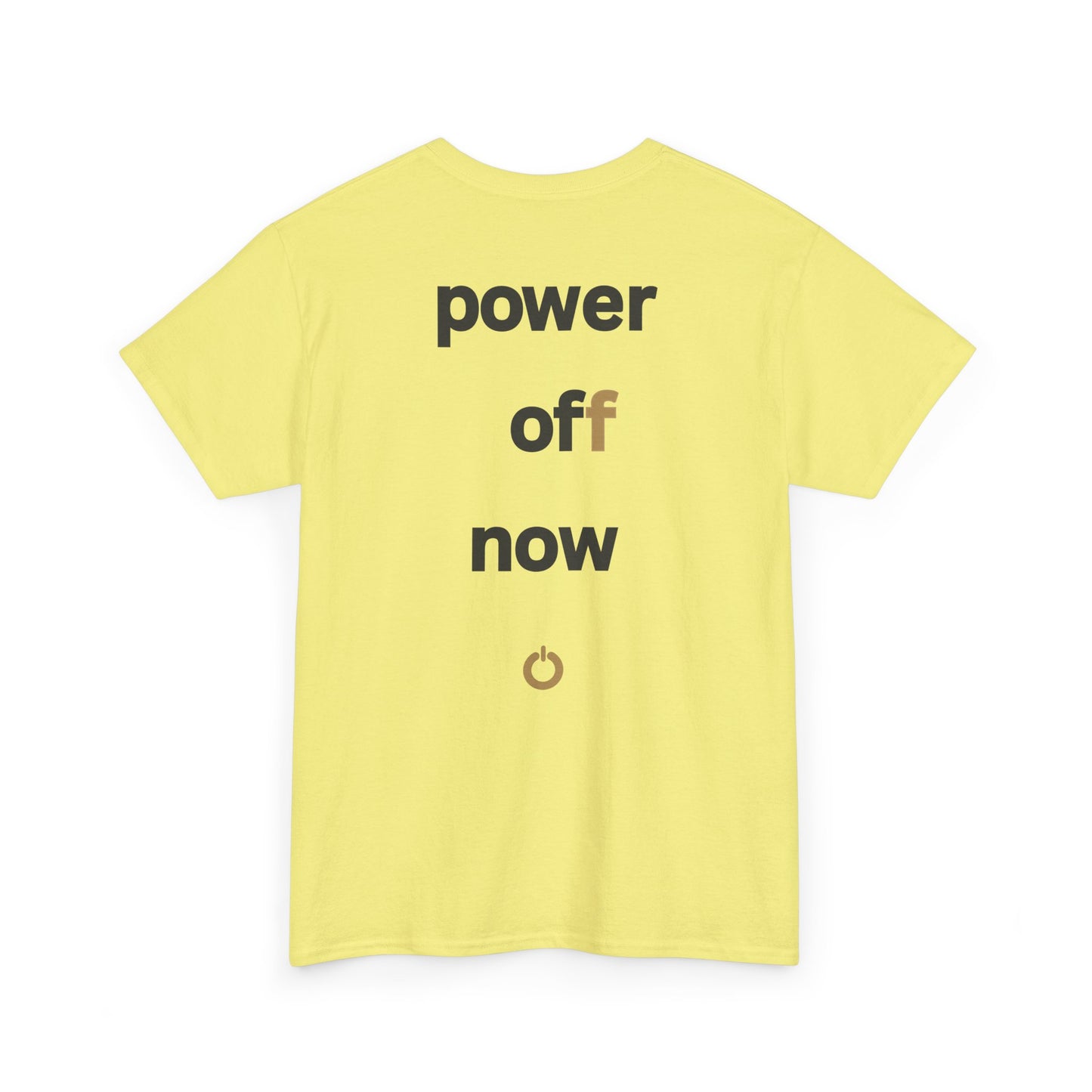 power off now Unisex Heavy Cotton Tee
