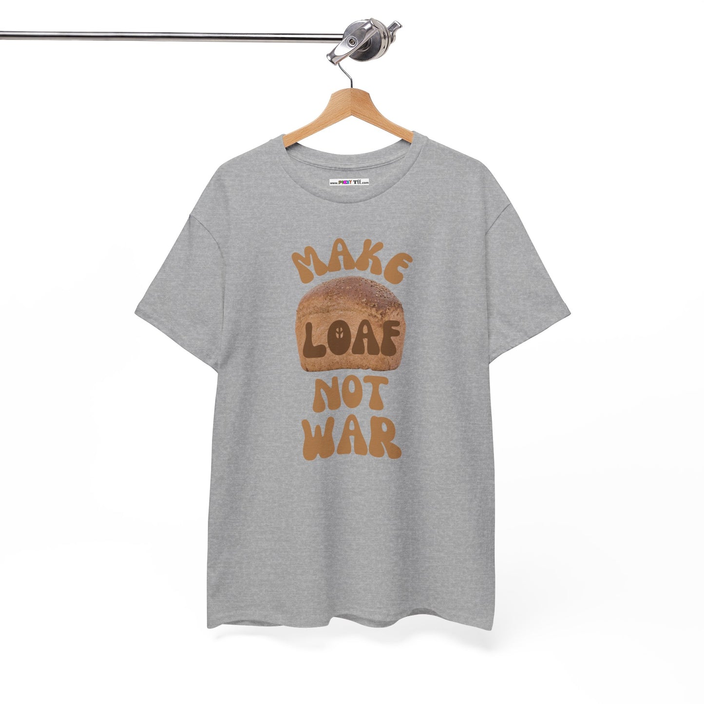 MAKE LOAF NOT WAR Unisex Heavy Cotton Tee