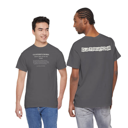 CLUSTERFUCKOBIA Unisex Heavy Cotton Tee