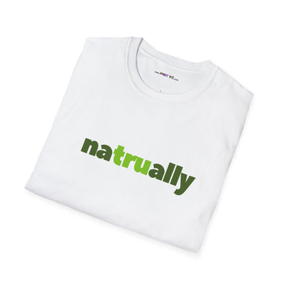 naTRUally Unisex Softstyle 100% Cotton T-Shirt