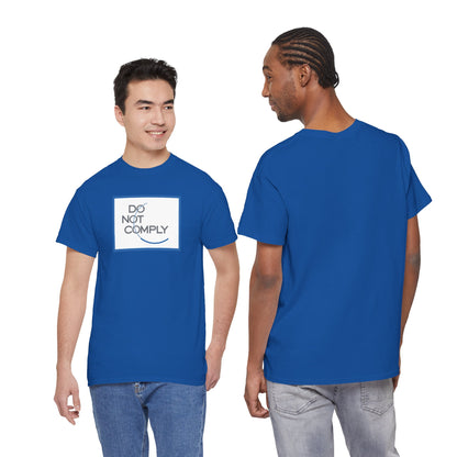DO NOT COMPLY Unisex Heavy Cotton Tee