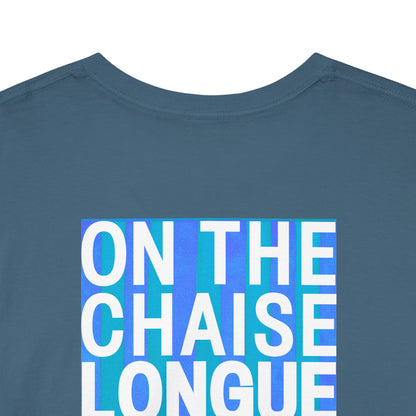 ON THE CHAISE LONGUE ALL DAY LONG Heavy Cotton Tee