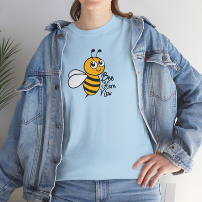 Bee Here Now Unisex Heavy Cotton Tee