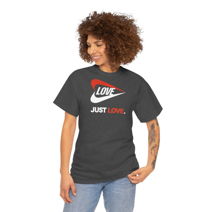 LOVE JUST LOVE. Unisex Heavy Cotton Tee