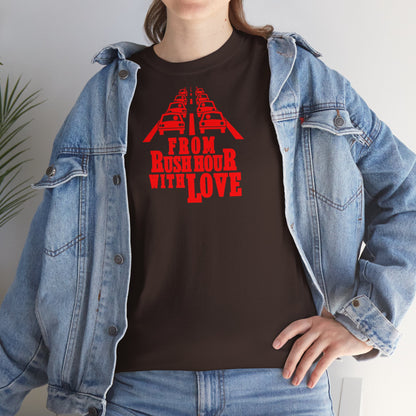 FROM RUSH HOUR WITH LOVE Unisex Heavy Cotton Tee
