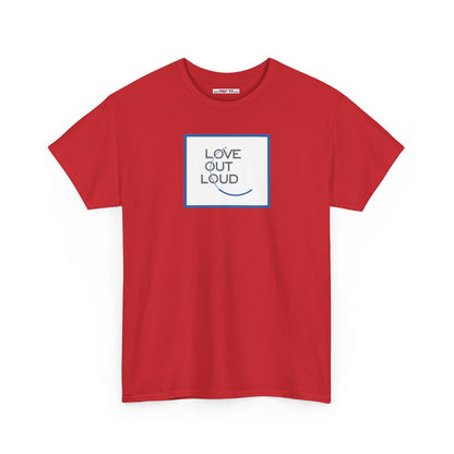 LOL- LOVE OUT LOUD Unisex Heavy Cotton Tee