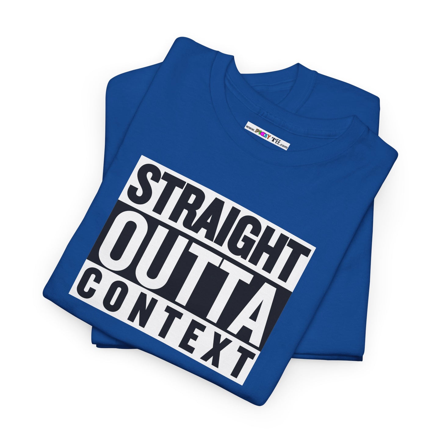 STRAIGHT OUTTA CONTEXT Unisex Heavy Cotton Tee
