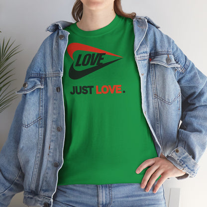 LOVE JUST LOVE. Unisex Heavy Cotton Tee