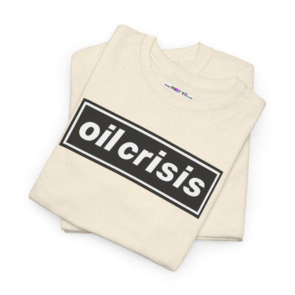 oil crisis/Foil THE crisis Unisex Heavy Cotton Tee