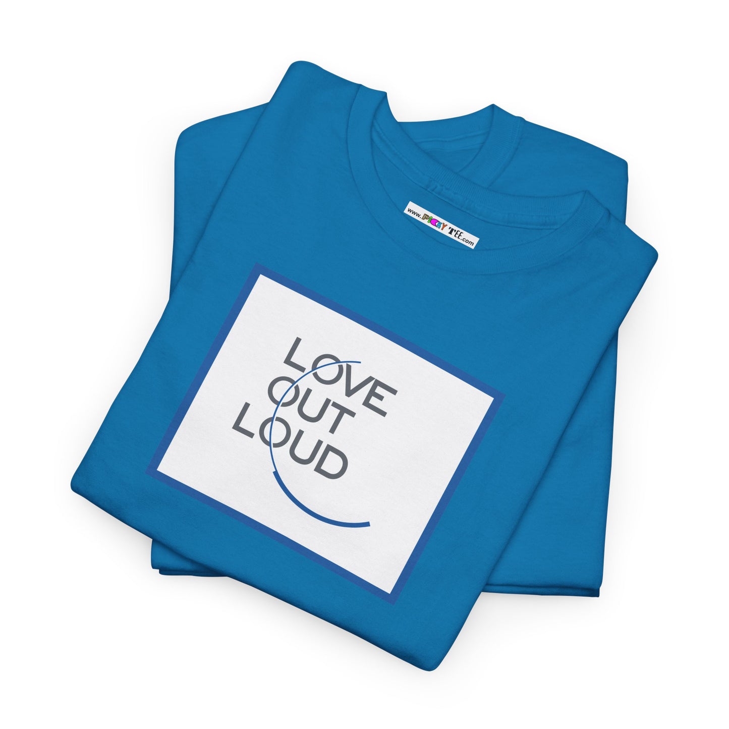 LOL- LOVE OUT LOUD Unisex Heavy Cotton Tee