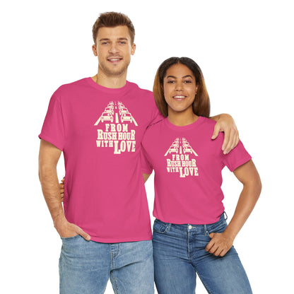 FROM RUSH HOUR WITH LOVE Unisex Heavy Cotton Tee