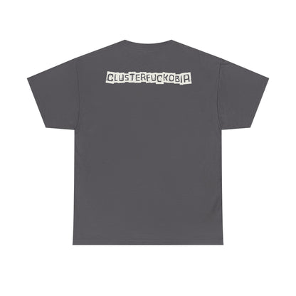 CLUSTERFUCKOBIA Unisex Heavy Cotton Tee