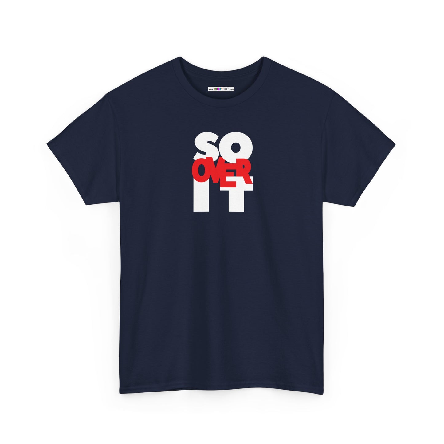 SO OVER IT Unisex Heavy Cotton Tee