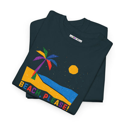 BEACH, PLEASE! Unisex Heavy Cotton Tee
