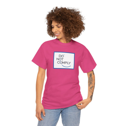 DO NOT COMPLY Unisex Heavy Cotton Tee