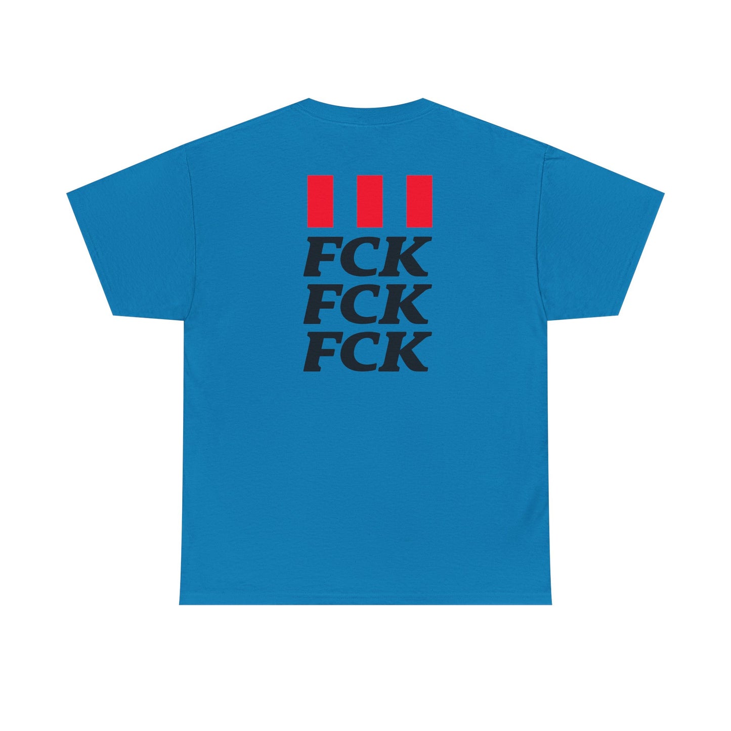 FCK FCK FCK Unisex Heavy Cotton Tee