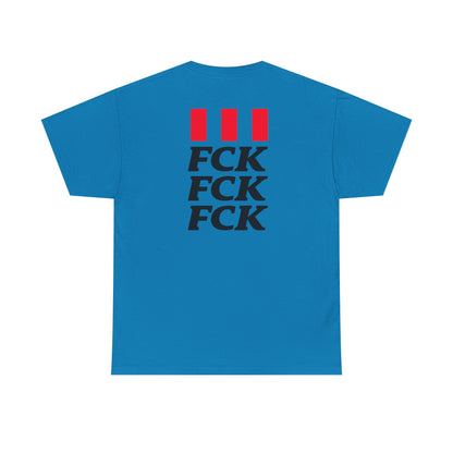 FCK FCK FCK Unisex Heavy Cotton Tee