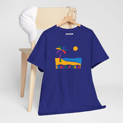 BEACH, PLEASE! Unisex Heavy Cotton Tee
