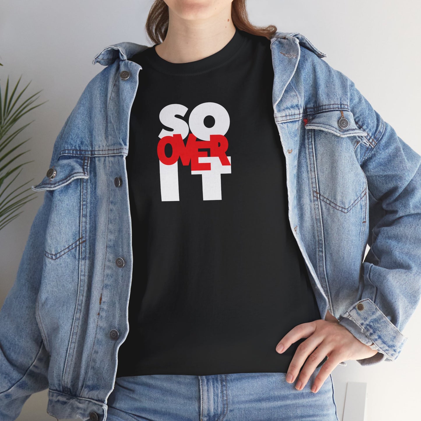 SO OVER IT Unisex Heavy Cotton Tee