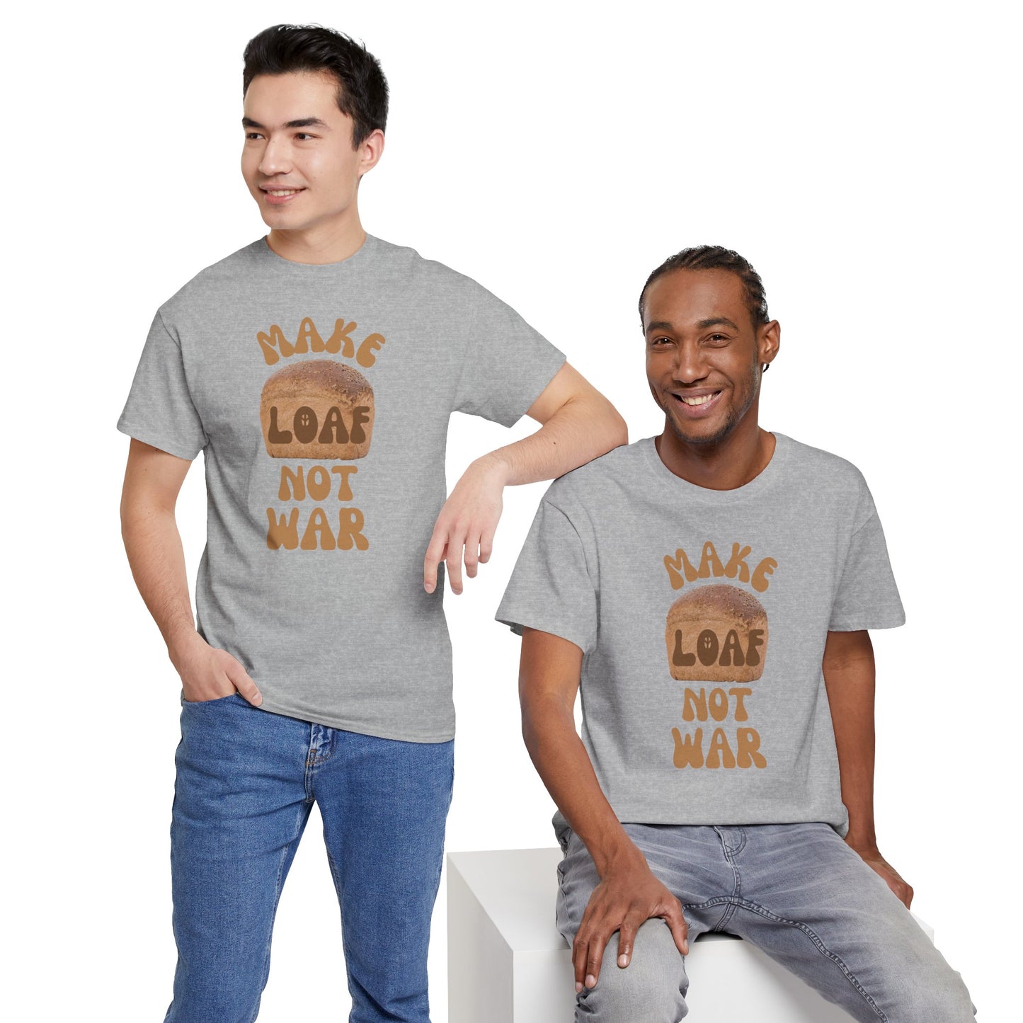 MAKE LOAF NOT WAR Unisex Heavy Cotton Tee