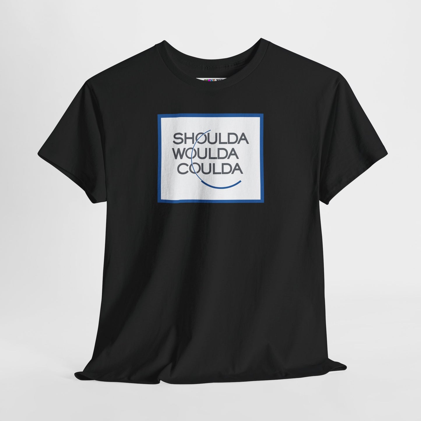 SHOULDA WOULDA COULDA Unisex Heavy Cotton Tee