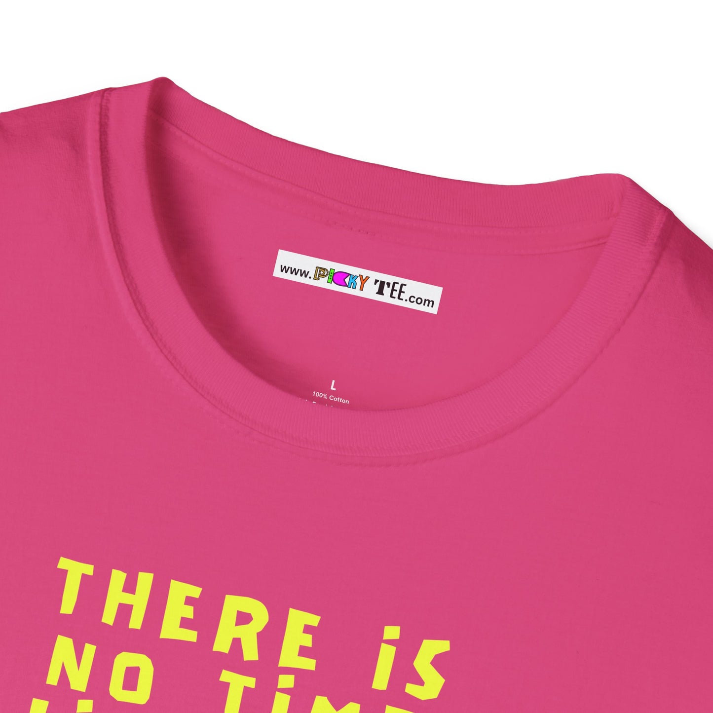 THERE IS NO TIME LIKE NOW Unisex Softstyle 100% Cotton T-Shirt