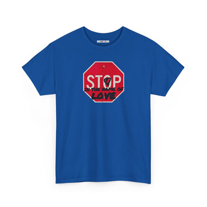 STOP in the name of love Unisex Heavy Cotton Tee