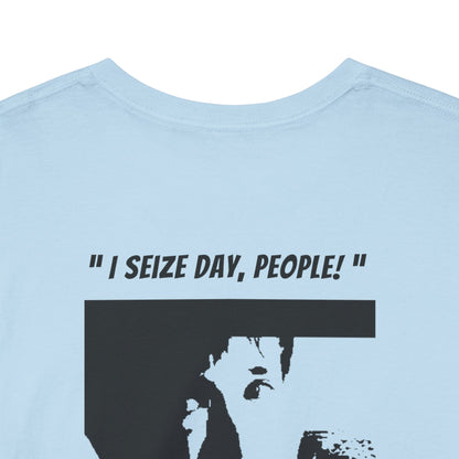 CARPE DIEM "I SEIZE DAY, PEOPLE" Unisex Heavy Cotton Tee
